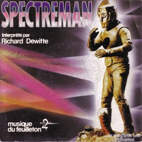 années 80 70 disque spectreman richard dewitte